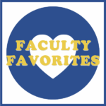 Faculty Favorites